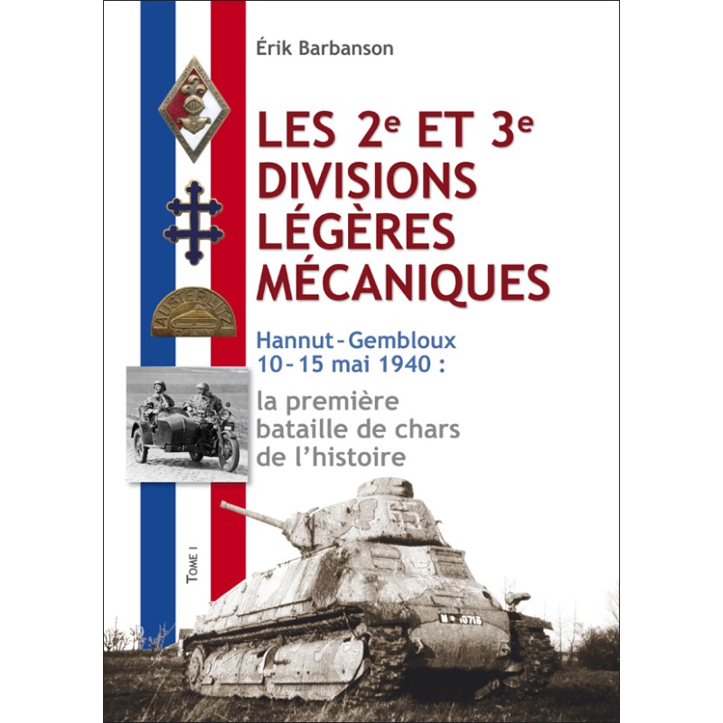 Les 2e et 3e divisions légères mécaniques – Tome I